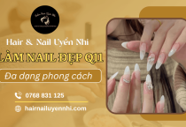 Tìm nơi làm nail đẹp Q11 giá rẻ - Ghé ngay Uyển Nhi